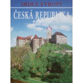 Česká republika. Srdce Evropy (fotografie, mj. i Praha, Rokycany, Brno, Děčín, Přerov, Kolín aj.)